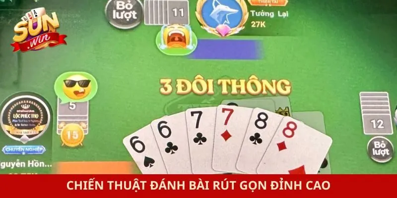 Chiến thuật đánh bài rút gọn đỉnh cao