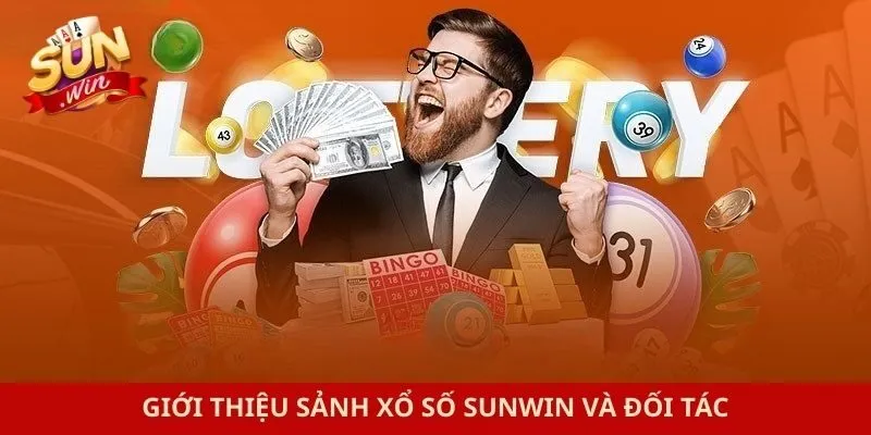 Giới thiệu sảnh xổ số Sunwin và đối tác
