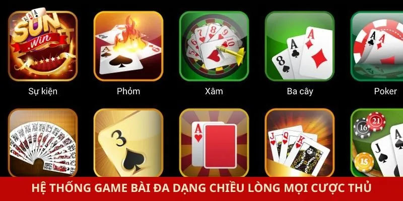 Hệ thống game bài đa dạng chiều lòng mọi cược thủ