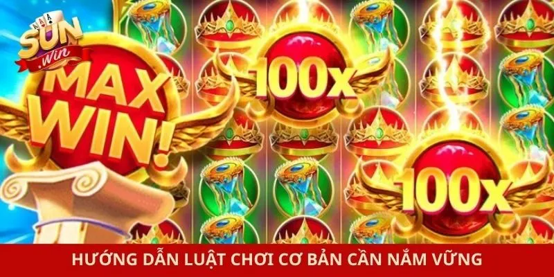 Hướng dẫn luật chơi cơ bản cần nắm vững