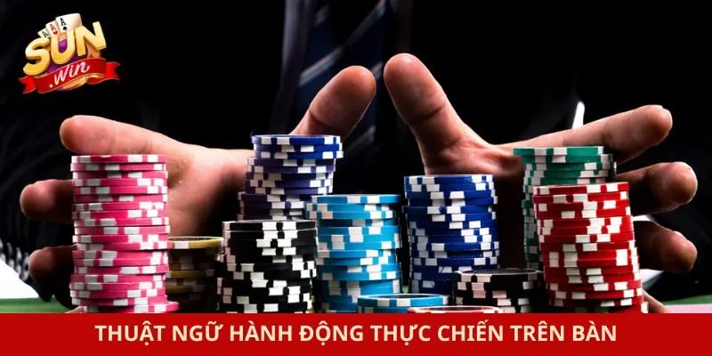 Thuật ngữ hành động thực chiến trên bàn